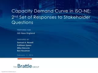 Capacity Demand Curve in ISO-NE: 2 nd Set of Responses to Stakeholder Questions
