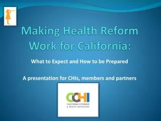 Making Health Reform Work for California: