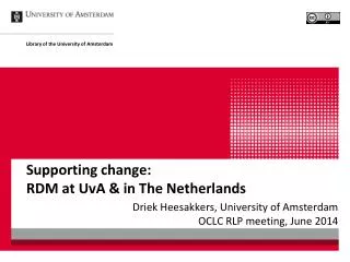 Supporting change: RDM at UvA &amp; in The Netherlands