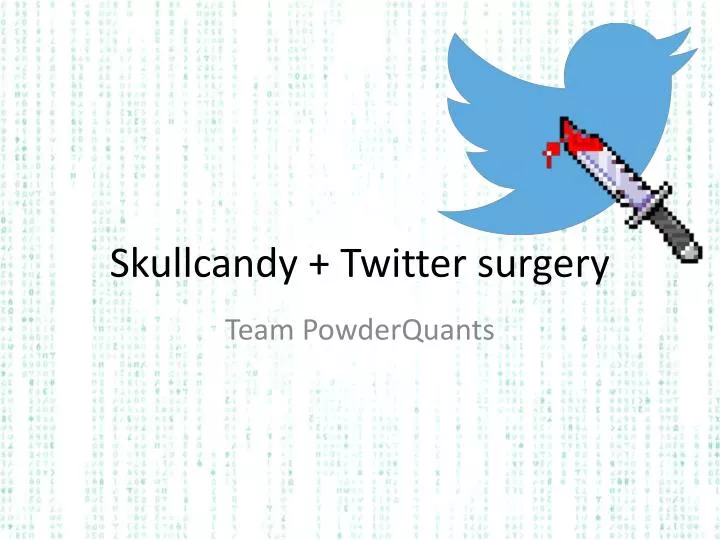 skullcandy twitter surgery
