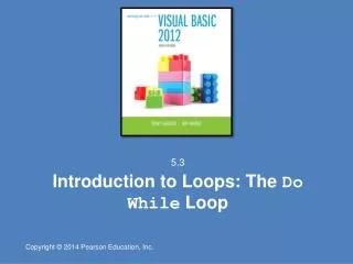 Introduction to Loops: The Do While Loop