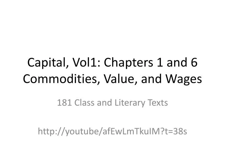 capital vol1 chapters 1 and 6 commodities value and wages