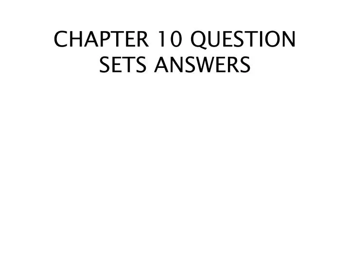 chapter 10 question sets answers