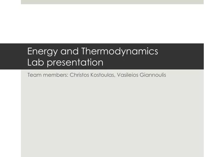 energy and thermodynamics lab presentation