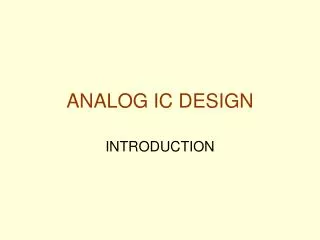 ANALOG IC DESIGN