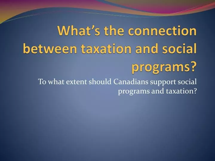 what s the connection between taxation and social programs