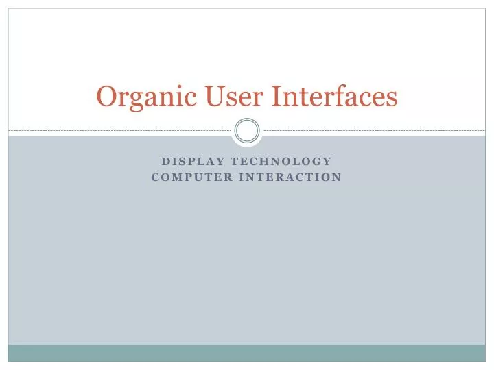 organic user interfaces