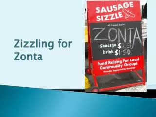 Zizzling for Zonta