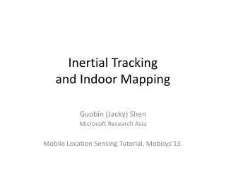 Inertial Tracking and Indoor Mapping