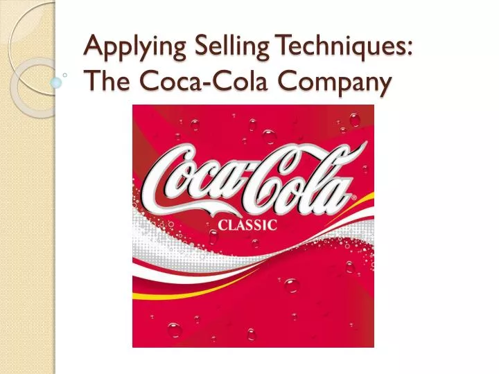 applying selling techniques the coca cola company