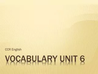 Vocabulary unit 6