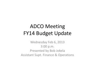 ADCO Meeting FY14 Budget Update