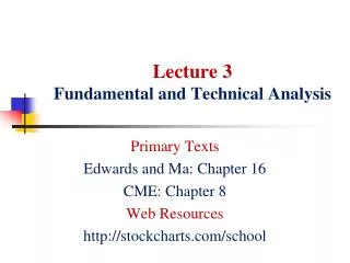 Lecture 3 Fundamental and Technical Analysis
