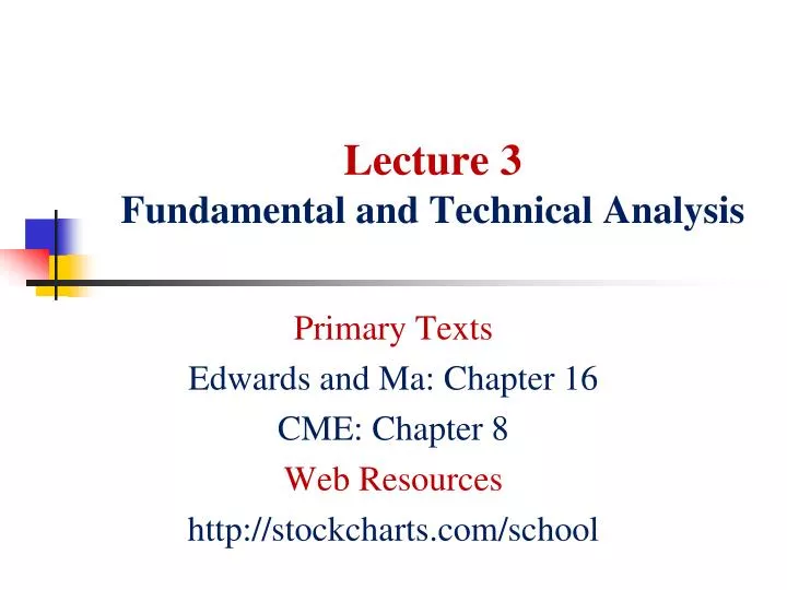 lecture 3 fundamental and technical analysis