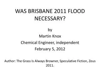 WAS BRISBANE 2011 FLOOD NECESSARY?
