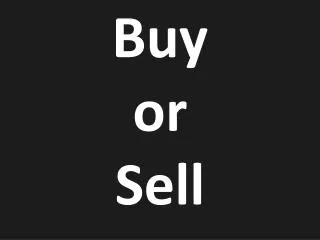 Buy or Sell