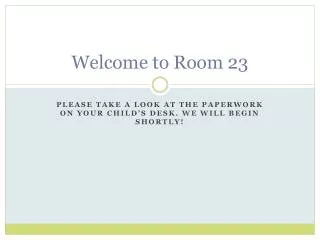 Welcome to Room 23