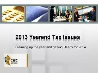 2013 Yearend Tax Issues