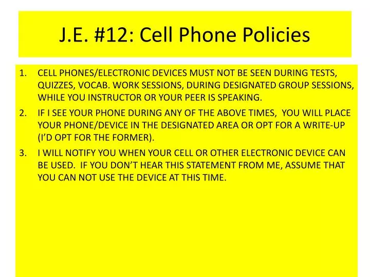 j e 12 cell phone policies