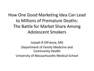 How One Good Marketing Idea Can Lead to Millions of Premature Deaths: The Battle for Market Share Among Adolescent Smok