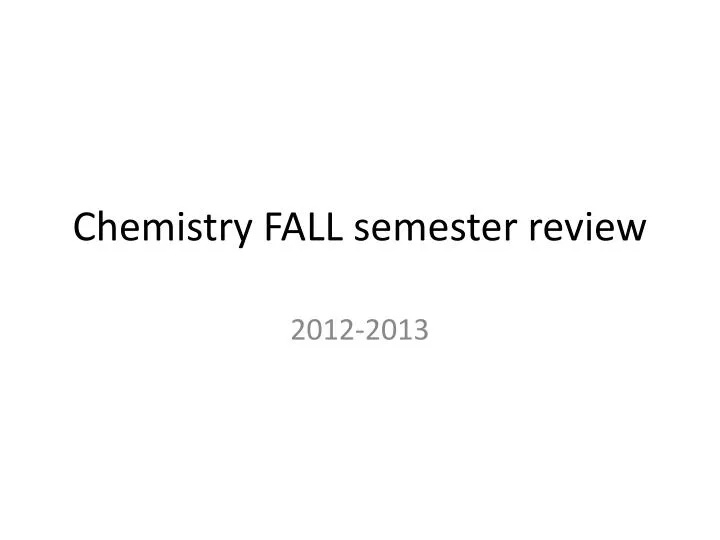 chemistry fall semester review