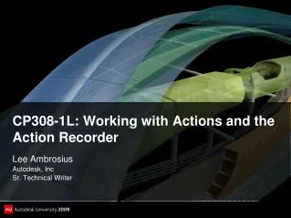 CP308-1L: Working with Actions and the Action Recorder