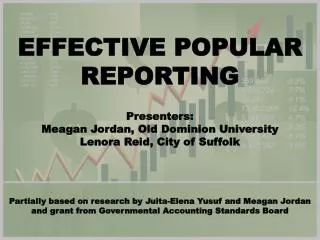 EFFECTIVE POPULAR REPORTING Presenters: Meagan Jordan, Old Dominion University Lenora Reid, City of Suffolk