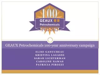 GEAUX Petrochemicals 100-year anniversary campaign