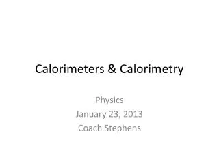Calorimeters &amp; Calorimetry