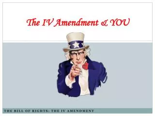 The IV Amendment &amp; YOU