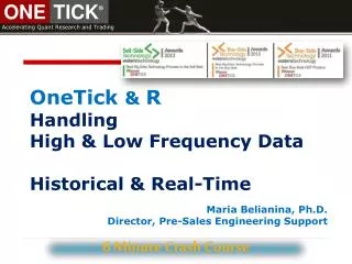 OneTick &amp; R Handling High &amp; Low Frequency Data Historical &amp; Real-Time