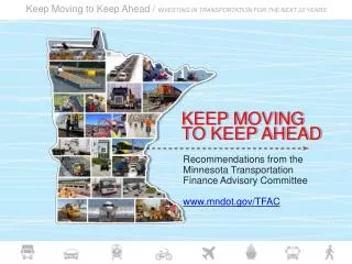 Recommendations from the Minnesota Transportation Finance Advisory Committee www.mndot.gov/TFAC