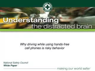 Why driving while using hands-free cell phones is risky behavior