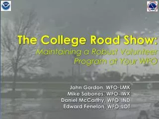 The College Road Show: Maintaining a Robust Volunteer Program at Your WFO