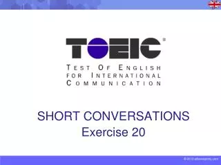 SHORT CONVERSATIONS Exercise 20