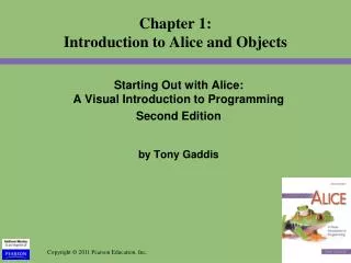 Chapter 1: Introduction to Alice and Objects