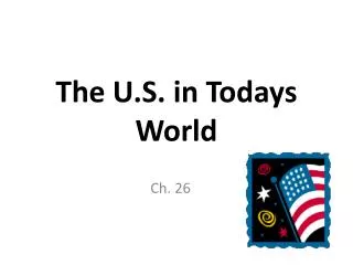 The U.S. in Todays World