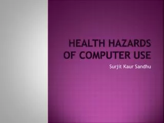 Health Hazards of Computer Use