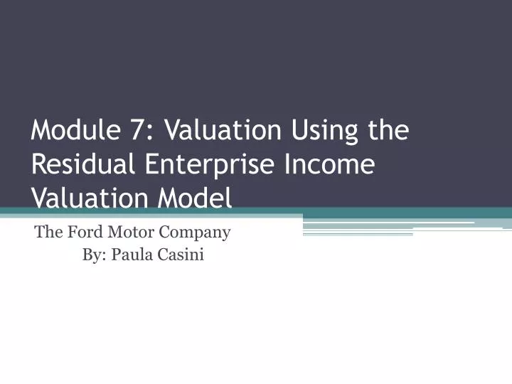 module 7 valuation using the residual enterprise income valuation model