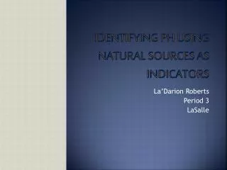 Identifying pH Using Natural Sources as Indicators