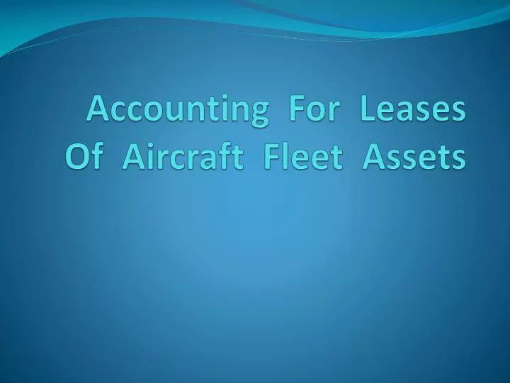 accounting for leases of aircraft fleet assets