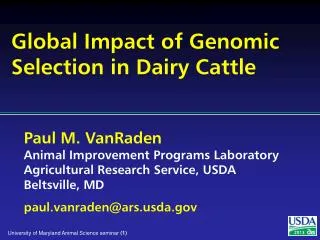 Global Impact of Genomic Selection in Dairy Cattle