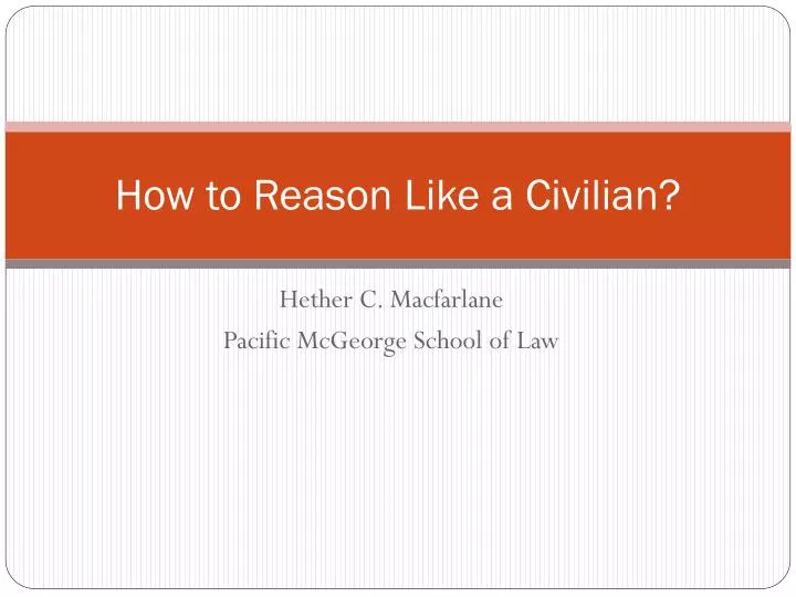 how to reason like a civilian