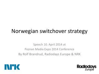 Norwegian switchover strategy