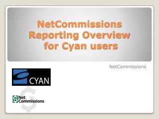 NetCommissions Reporting Overview for Cyan users