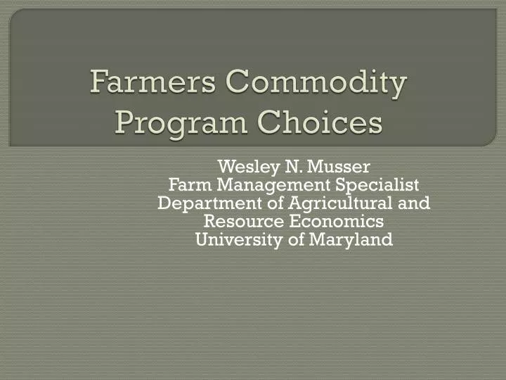 farmers commodity program choices