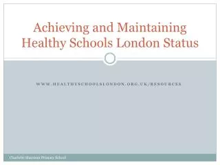 achieving and maintaining healthy schools london status