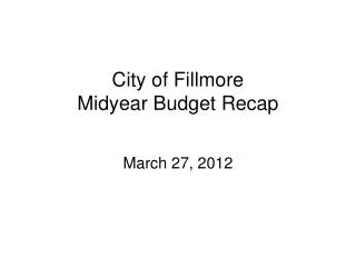 City of Fillmore Midyear Budget Recap