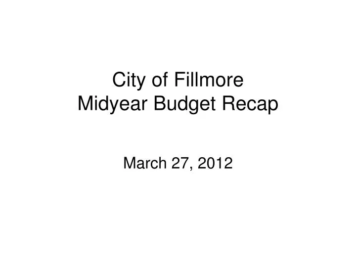 city of fillmore midyear budget recap
