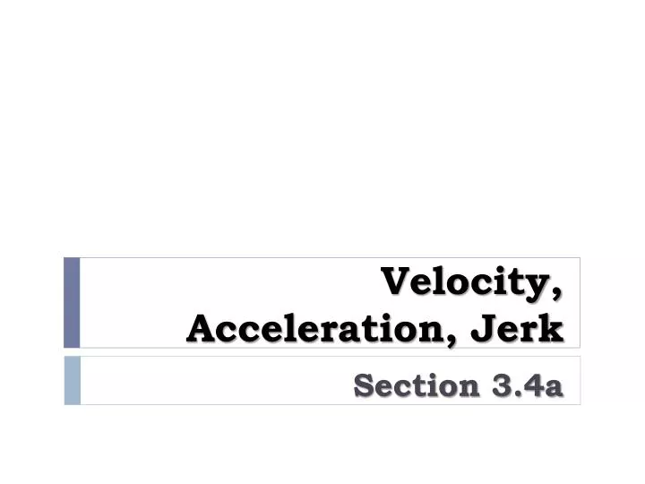 velocity acceleration jerk